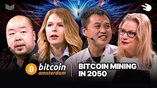 Bitcoin Mining in 2050 w/ Kevin Zhang,  Andrii Garanin, Wright Wang, and Susie Violet Ward