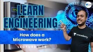 How does a Microwave Work? - L 15 | Learn Engineering | GATE/ESE 2022