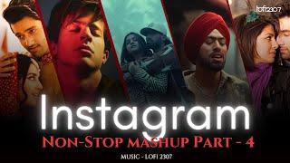 NON STOP INSTAGRAM TRENDING LOVE MASHUP - Part 4 | PLAYLIST BY  @lofi2307  | #instatrendingmashup