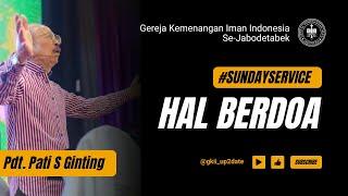 Hal Berdoa by Pdt. Pati Ginting | (Minggu, 09 Juni 2024) GKII Jabodetabek