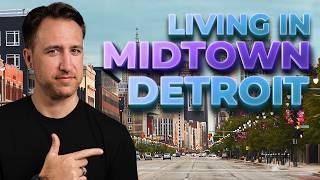 Moving to Midtown Detroit | Detroit’s Underrated Neighborhoods