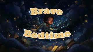 Brave Bedtime