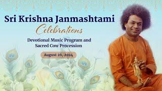 Sri Krishna Janmashtami Celebrations | August 26, 2024 Sai Kulwant Hall, Morning | Prasanthi Nilayam