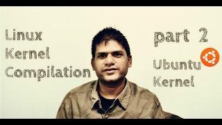 Linux Kernel Compilation - part2 - Ubuntu Kernel Compilation