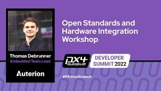 Open Standards and Hardware Integration Workshop - Thomas Debrunner, Auterion