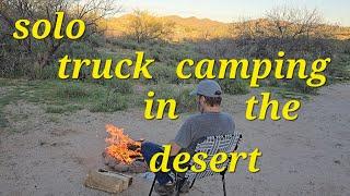 Solo truck camping in the Sonoran Desert