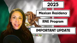 Major Mexican Residency Update- RNE: What It Means for You