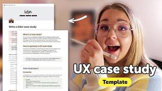 Write a killer product design (UX/UI) case study | Real example and template included