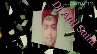 Jawani ka Achar Dalbu. ( Dj Anil Saini )