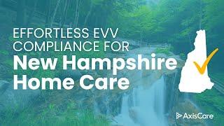 EVV Solution for Home Care in New Hampshire | AxisCare