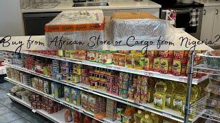 Is is worth it to shop from African Stores in Canada? I cargoed from Nigeria, how much it costs