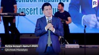 Qilichbek Madaliyev - Xotira konsert dasturi 2023