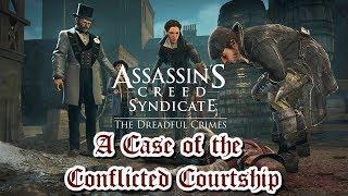 "Assassin's Creed: Syndicate" Walkthrough, Dreadful Crimes: "A Case of the Conflicted Courtship"