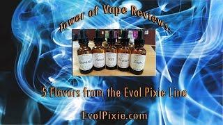 Tower of Vape | The Evol Pixie Eliquid Line Reviewed