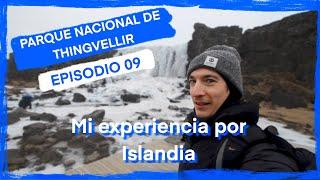 Mi experiencia por Islandia. “Parque Nacional de Thingvellir”. Episodio 09