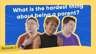 EP2. What is the hardest thing about being a parent? | Snapask