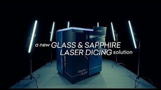 FemtoGLASS -  A New Glass & Sapphire Laser Cutting And Dicing Workstation