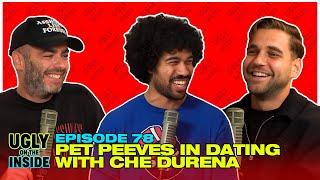 Ep. 78 | Pet Peeves in Dating with Che Durena