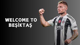 Ciro İmmobile • Welcome To Beşiktaş  Skills & Goals