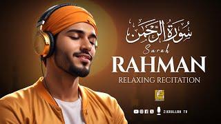 Surah Ar-Rahman سورة الرحمن | Relaxing heart touching Majestic voice | Zikrullah TV