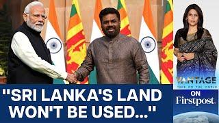 Sri Lanka's Prez Vows to Protect Indian Interests in Trip to New Delhi  | Vantage with Palki Sharma