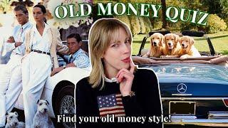 Which OLD MONEY sub-aesthetic are you? Take the QUIZ to find out!