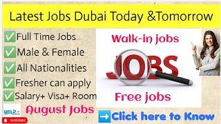 Latest Jobs in Dubai Today & Tomorrow,UAE || Dubai jobs || Dxb helpdesk || job vacancy|| august jobs