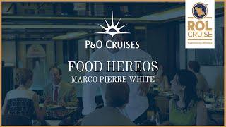 Meet Marco Pierre White aboard a  P&O Cruise | ROL Cruise