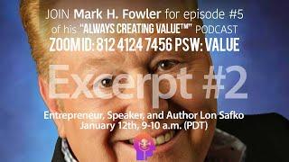 Always Creating Value™ Podcast with Lon Safko Ep5 Excerpt-02