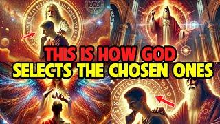 How GOD Chooses The Chosen Ones: 7 Divine SECRETS You Didn’t Know