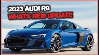 2023 Audi R8: What's New Update?