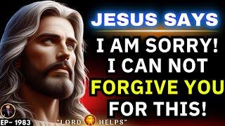 GOD SAYS - "I AM SORRY MY CHILD!"️#godmessage #Jesus️God's Message Now | Lord Helps ~1983