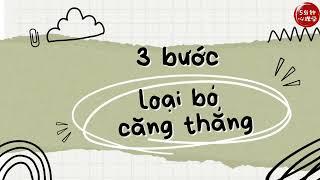 【Chinese Radio】3 bước Loại Bỏ Căng Thẳng｜三个步骤，教你正确应对压力｜Reduce your Stress and Anxiety in 3 steps