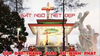 BẤT NGỜ NÉT ĐẸP CỦA ĐẤT THÁNH GIÁO XỨ NINH PHÁT VÀ NGÀY TRỞ VỀ CỦA ĐỨC CHA GIOAN#205[ NHÀ THỜ VIỆT ]