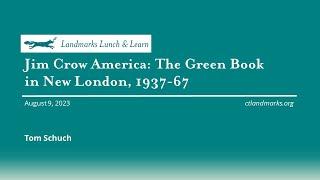 Jim Crow America: The Green Book in New London, 1937-67 | CT Landmarks Lunch & Learn