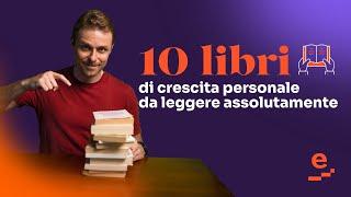 10 libri (di crescita personale) da leggere assolutamente