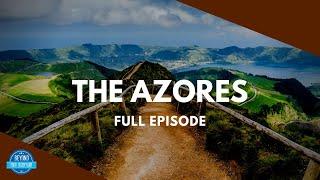 The Azores - Full Episode