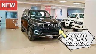 New Mahindra Scorpio N 2025 Model Details Review : Price & New Features