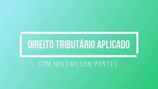 Apresentação do Canal Direito Tributário aplicado com Helenilson Pontes