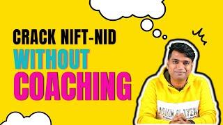 nift entrance exam preparation without coaching - Crack Nift Nid without Coaching in Hindi ?