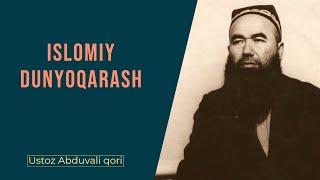 Islomiy dunyoqarash haqida || #29 || Ustoz Abduvali qori