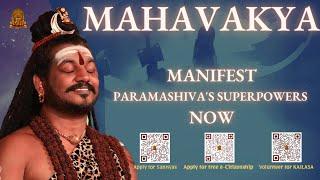 MahaVakya - Power Manifestaiton | BE RELAXED and EMPOWERED |  Om Nithyananda ParamaShivoham 432Hz