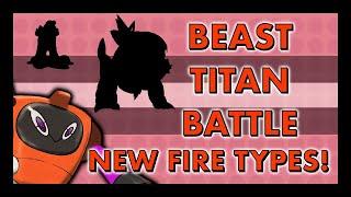 BEAST TITAN BATTLES (NEW Rotom form and Fire types!)