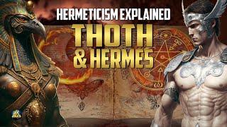 Hermeticism Explained | Full Documentary