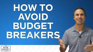 How to Avoid Budget Breakers