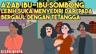 AZAB IBU-IBU SOMBONG! LEBIH SUKA MENYENDIRI DARI PADA BERGAUL!  | AZAB IBU JULID EPISODE 22