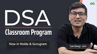 DSA Classroom Program with Placement Assistance | Now in Noida & Gurugram | GeeksforGeeks