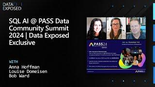 SQL AI @ PASS Data Community Summit 2024 | Data Exposed Exclusive