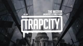 Dread Pitt & Yung Fusion - The Mission