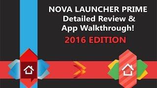 Nova Launcher Prime DETAILED REVIEW & APP WALKTHROUGH! 2016